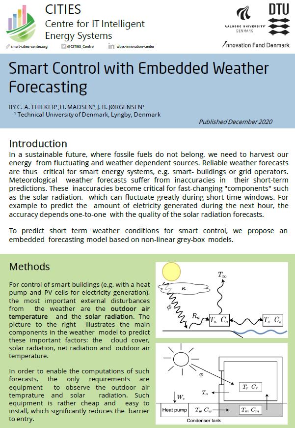 Smart Control with Embedded Weather Forecasting_Smart Control with Embedded Weather ForecastingBY C. A. THILKER¹, H. MADSEN¹, J. B. JØRGENSEN¹ ¹ Technical University of Denmark, Lyngby, Denmark